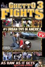 Watch Ghetto Fights 3 123MovieFree