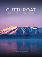 Watch Cutthroat: The Race to Save Yellowstone 123moviesfree