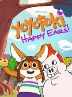 Watch Yoyotoki: Happy Ears (TV Short 2015) 123MovieFree