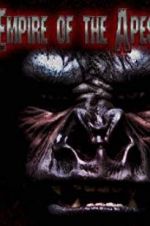 Watch Empire of the Apes 123MovieFree
