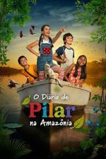 Watch Pilar\'s Diary in the Amazon 123MoviesFree