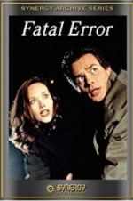 Watch Fatal Error 123MoviesFree