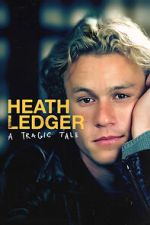 Watch Heath Ledger: A Tragic Tale 123moviesfree