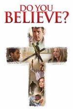 Watch Do You Believe? 123moviesfree