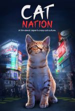 Watch Cat Nation: A Film About Japan\'s Crazy Cat Culture 123moviesfree