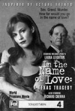 Watch In the Name of Love: A Texas Tragedy 123MovieFree