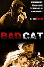 Watch Bad Cat 123MovieFree