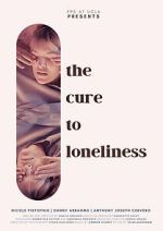 Watch The Cure to Loneliness 123moviesfree