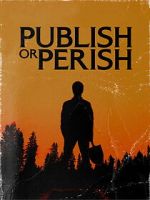 Watch Publish or Perish 123moviesfree