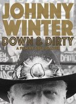 Watch Johnny Winter: Down & Dirty 123moviesfree