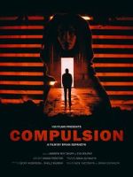 Watch Compulsion (Short 2017) 123MovieFree