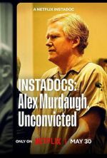 Watch Instadocs: Alex Murdaugh, Unconvicted 123moviesfree