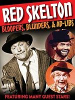Watch Red Skelton: Bloopers, Blunders and Ad-Libs 123MovieFree