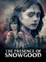 Watch The Presence of Snowgood 123moviesfree