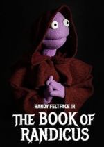 Watch Randy Feltface: The Book of Randicus (TV Special 2020) 123MovieFree