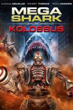 Watch Mega Shark vs. Kolossus 123MovieFree