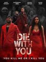 Watch Die with You 123moviesfree