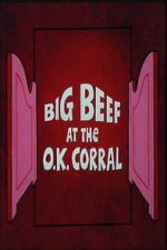 Watch Big Beef at the O.K. Corral 123MovieFree