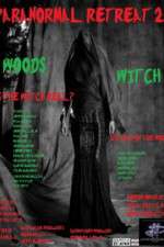 Watch Paranormal Retreat 2-The Woods Witch 123MoviesFree