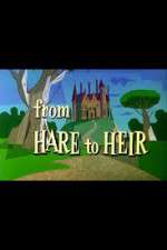 Watch From Hare to Heir 123MovieFree
