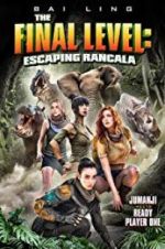 Watch The Final Level: Escaping Rancala 123MovieFree