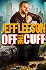 Watch Jeff Leeson: Off the Cuff (TV Special 2019) 123MovieFree