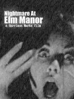 Watch Nightmare at Elm Manor 123moviesfree