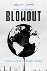Watch Blowout: Inside America\'s Energy Gamble 123moviesfree