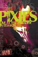 Watch Pixies : Live At The Paradise In Boston 123moviesfree
