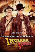Watch The Unofficial Science of Indiana Jones 123moviesfree